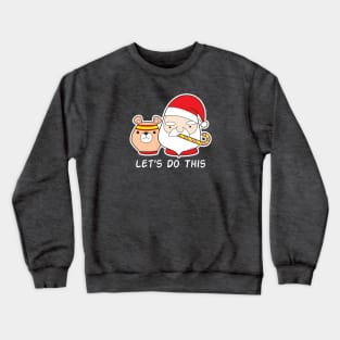 Let's do this Crewneck Sweatshirt